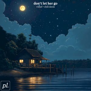 Don’t Let Her Go (Single)