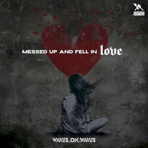 Messed Up and Fell in Love (Single)