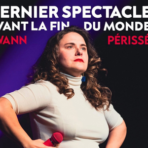 Dernier spectacle avant la fin du monde