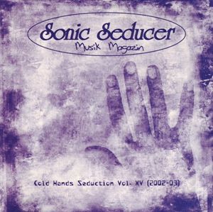 Sonic Seducer: Cold Hands Seduction, Volume XV