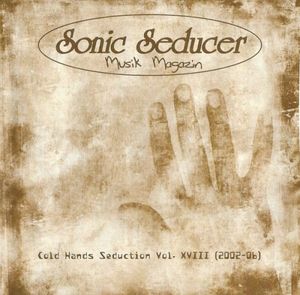 Sonic Seducer: Cold Hands Seduction, Volume XVIII