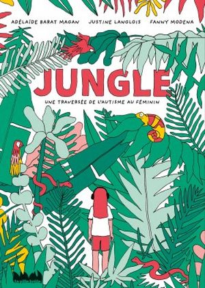 Jungle - Une traversée de l'autisme au féminin