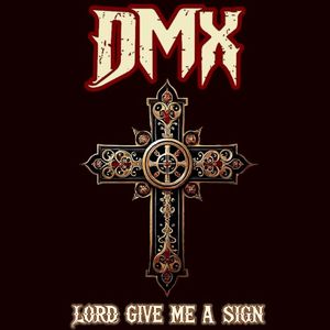 Lord Give Me A Sign (2024 Mix) [Re-Record] (Single)