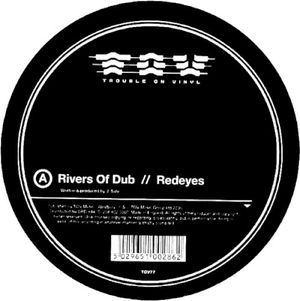 Rivers Of Dub / Remaker (Single)