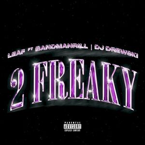 2 Freaky (Single)