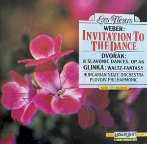 Weber: Invitation to the Dance / Dvořák: 8 Slavonic Dances, op. 46 / Glinka: Waltz-Fantasy
