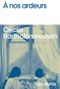 À nos ardeurs