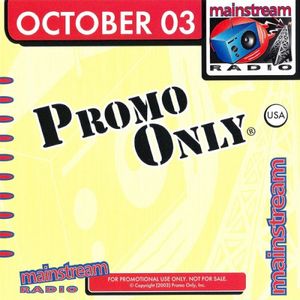 Promo Only: Mainstream Radio, October 2003