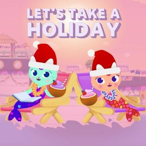 Let’s Take A Holiday (Single)