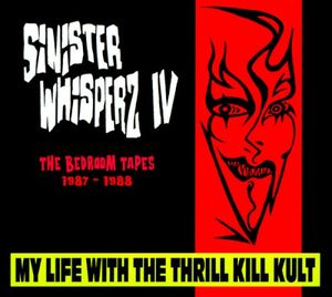 Sinister Whisperz IV: The Bedroom Tapes 1987-1988