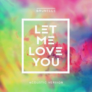 Let Me Love You (acoustic version) (Single)
