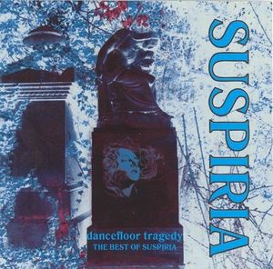 Dancefloor Tragedy: The Best of Suspiria