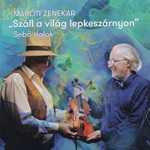 Száll a világ lepkeszárnyon (Sebő-dalok)