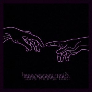 have we ever met? (Single)