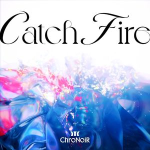 Catch Fire (Single)