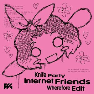 Internet Friends (Wherefore Edit) (Single)