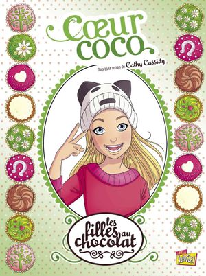 Cœur coco - Les Filles au chocolat, tome 4