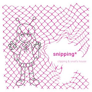 snipping*
