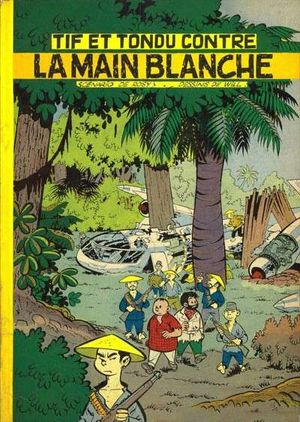 Tif et Tondu contre la Main blanche - Tif et Tondu, tome 4