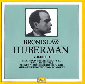Bronislaw Huberman, Volume II
