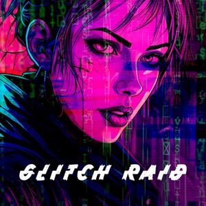 Glitch Raid (Single)