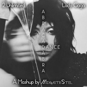 Abracadabra Dance (2 Unlimited vs. Lady Gaga) (Single)