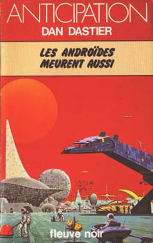 Les androïdes meurent aussi