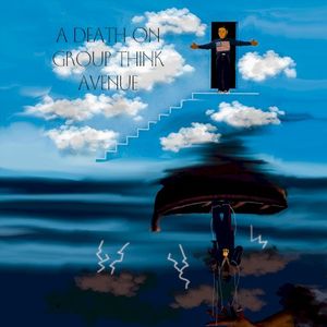 A Death On Group Think Avenue