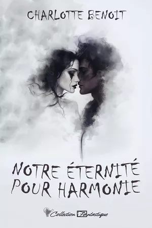 Notre Éternité pour Harmonie