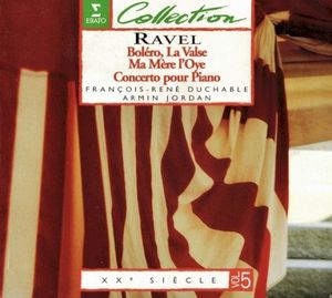 Boléro / La Valse / Ma Mère l'Oye / Concerto pour Piano