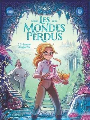 La danseuse d'Angkor Vat - Les Mondes perdus, tome 2