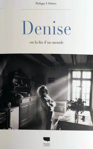 Denise : Ou la fin d'un monde