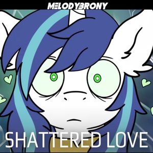 Shattered Love (Single)