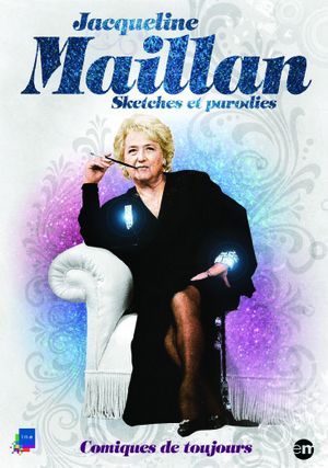 Jacqueline Maillan: Sketches, parodies et théâtre