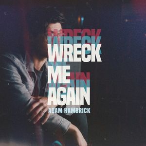 Wreck Me Again (Single)