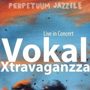 Vokal Xtravaganzza (Live in Concert) (Live)