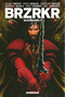 BRZRKR: Bloodlines, tome 1