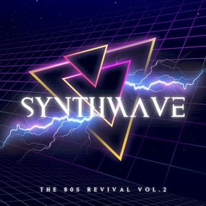 Synthwave: The 80s Revival, Vol. 2