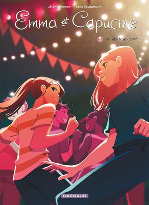 Un été trop court - Emma et Capucine, tome 5