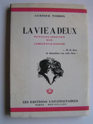 La vie à deux - pensées inédites sur l’amour et le mariage