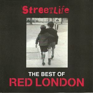Streetlife - The Best of Red London