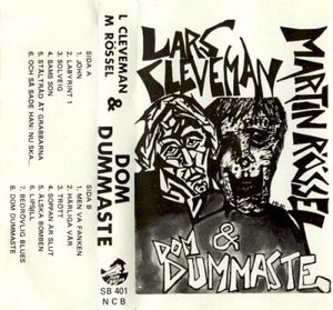 Lars Cleveman, Martin Rössel & Dom dummaste