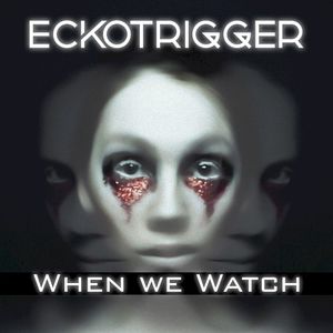 When We Watch (Single)