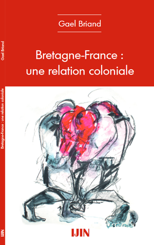 Bretagne-France : Une relation coloniale