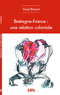 Bretagne-France : Une relation coloniale