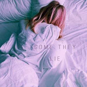 Some They Lie (Single)