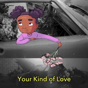 Your Kind of Love (Single)