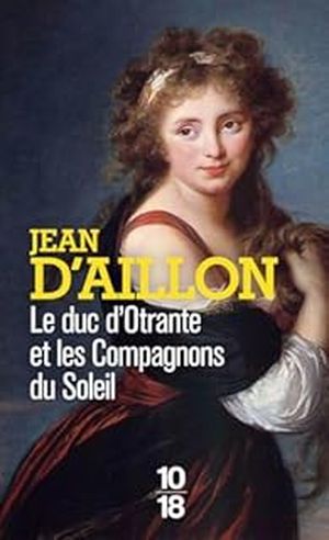 Le Duc d’Otrante et les compagnons du soleil