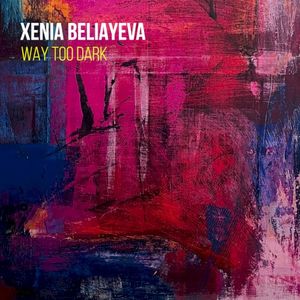 Way Too Dark (Single)