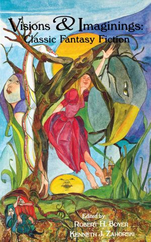 Visions and Imaginations: Classic Fantasy Fiction